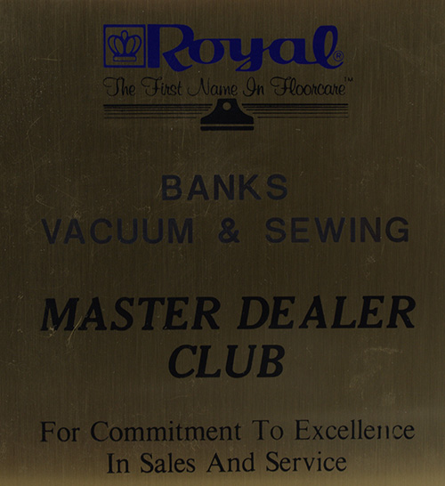 Royal Vacuum - Master Dealer Club - 1982 - Present